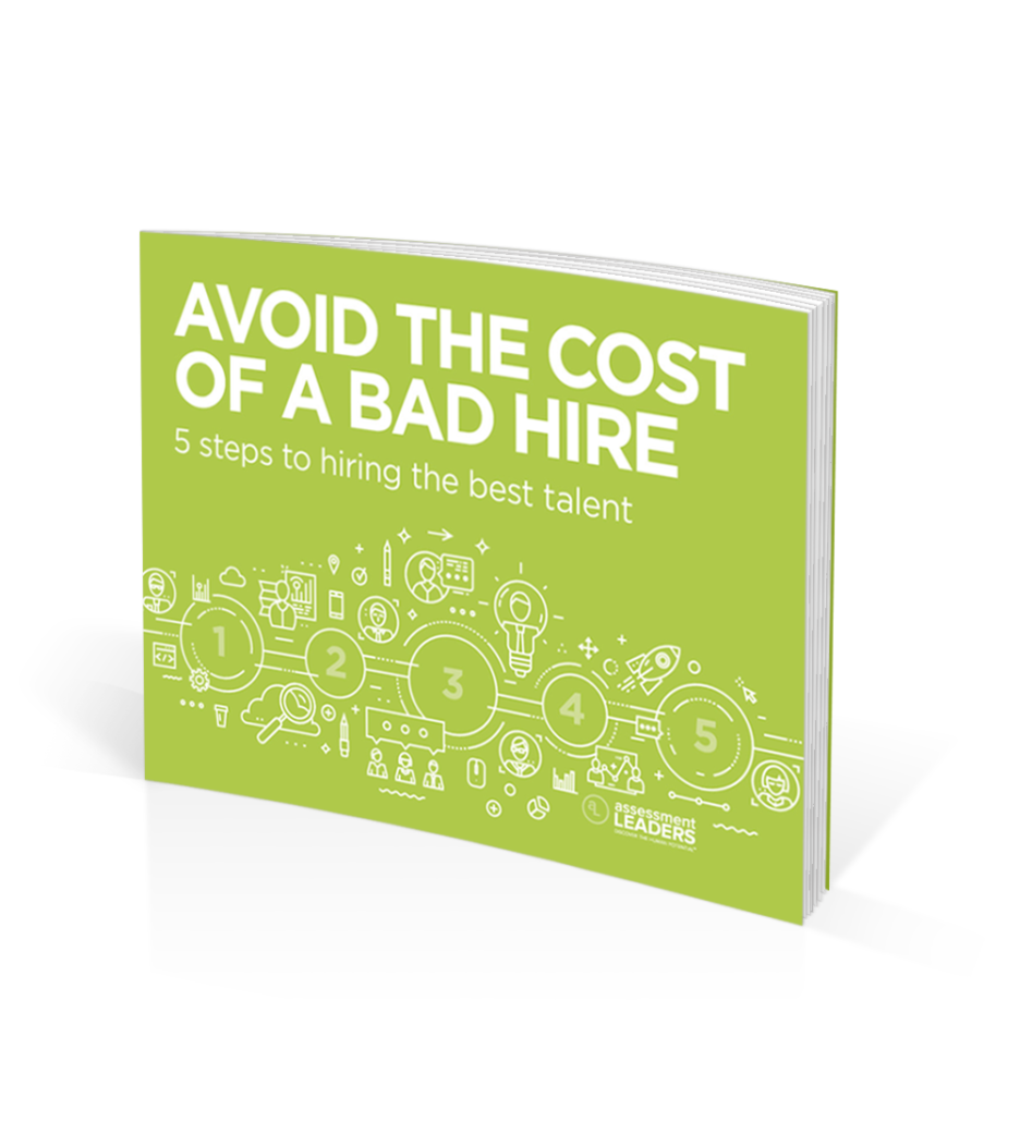 Assessment Leaders- Avoid the Cost of a Bad Hire